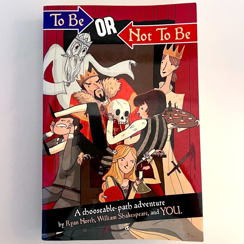To Be Or Not To Be A Chooseable Path Adventure Shakespeare Ryan North
